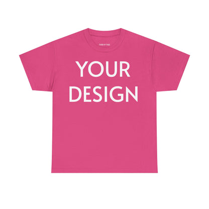 Custom Design T-Shirt — Personalized Print