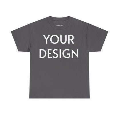 Custom Design T-Shirt — Personalized Print