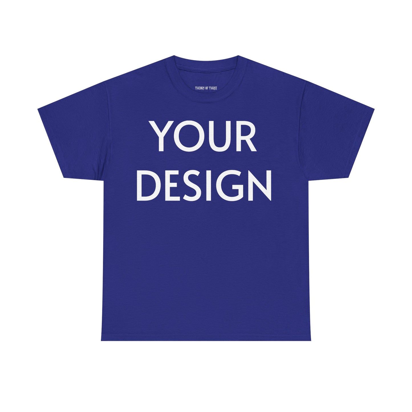 Custom Design T-Shirt — Personalized Print
