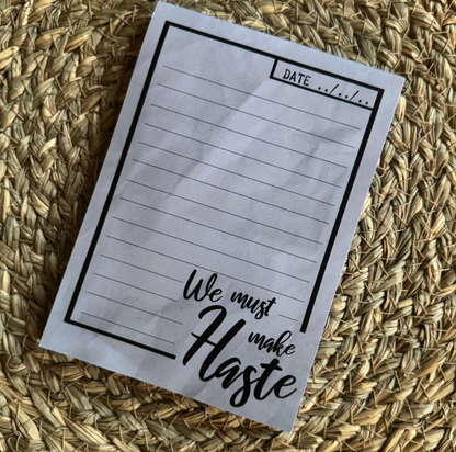 Ladies must make haste Notepad A6